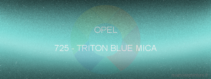 Peinture Opel 725 Triton Blue Mica
