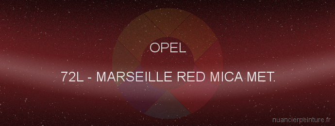Peinture Opel 72L Marseille Red Mica Met.