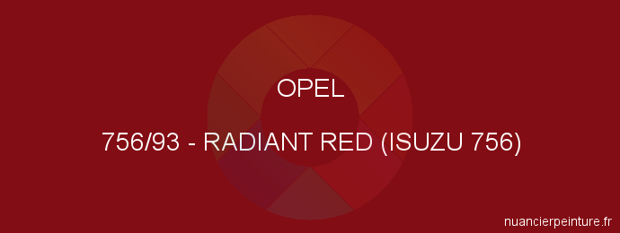 Peinture Opel 756/93 Radiant Red (isuzu 756)