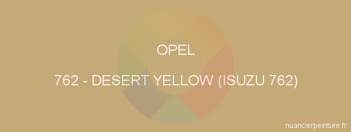 Peinture Opel 762 Desert Yellow (isuzu 762)
