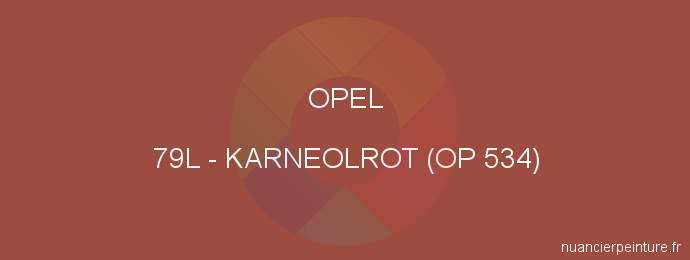 Peinture Opel 79L Karneolrot (op 534)