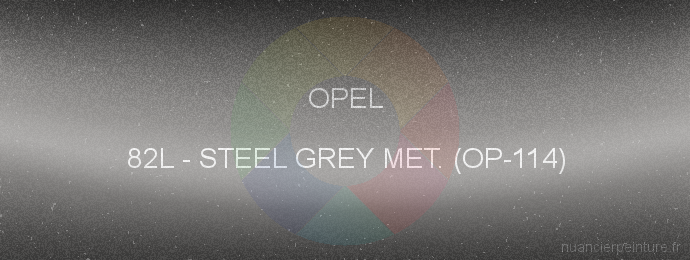 Peinture Opel 82L Steel Grey Met. (op-114)