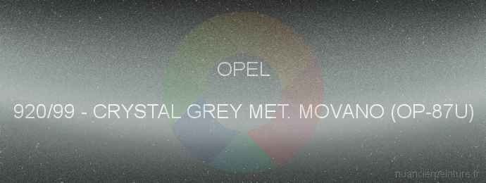 Peinture Opel 920/99 Crystal Grey Met. Movano (op-87u)