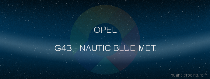 Peinture Opel G4B Nautic Blue Met.