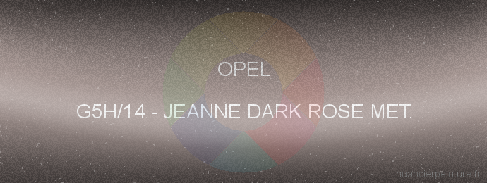 Peinture Opel G5H/14 Jeanne Dark Rose Met.