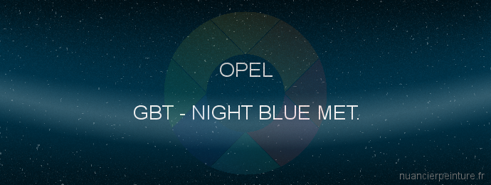 Peinture Opel GBT Night Blue Met.