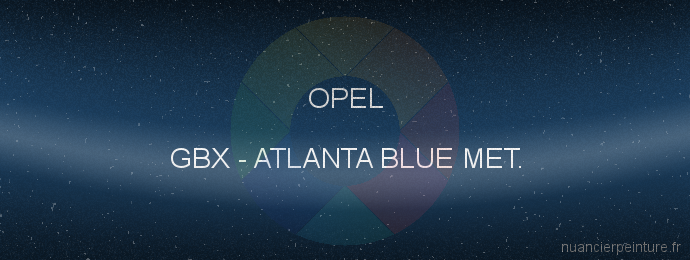 Peinture Opel GBX Atlanta Blue Met.