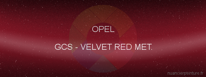 Peinture Opel GCS Velvet Red Met.