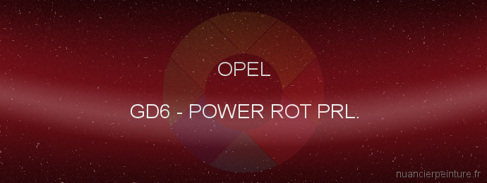 Peinture Opel GD6 Power Rot Prl.