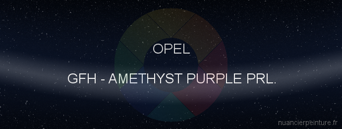 Peinture Opel GFH Amethyst Purple Prl.