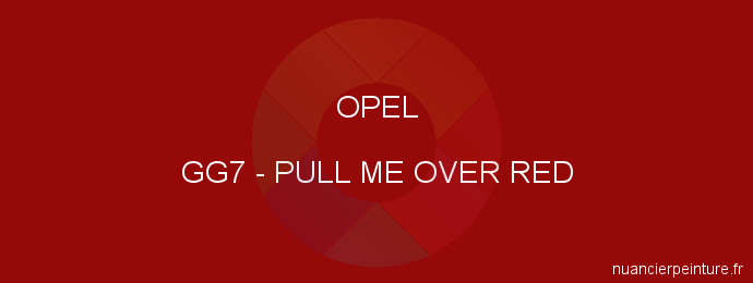 Peinture Opel GG7 Pull Me Over Red