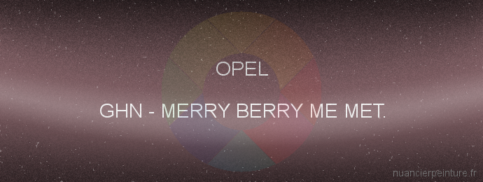 Peinture Opel GHN Merry Berry Me Met.