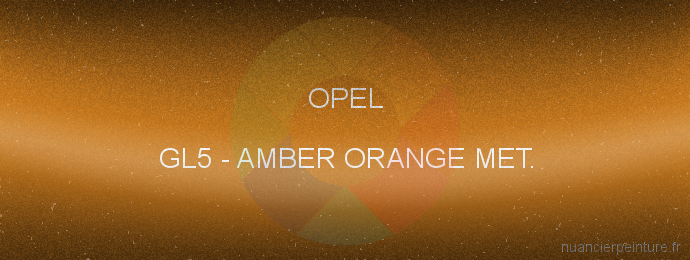 Peinture Opel GL5 Amber Orange Met.