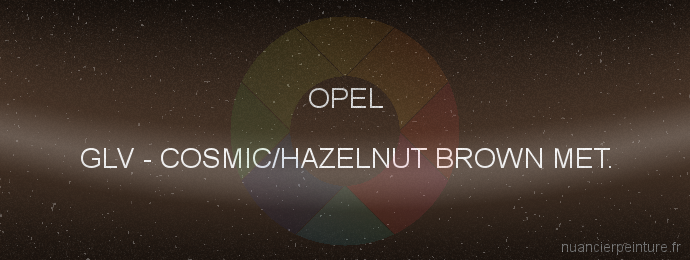 Peinture Opel GLV Cosmic/hazelnut Brown Met.