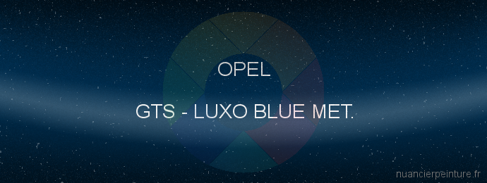 Peinture Opel GTS Luxo Blue Met.