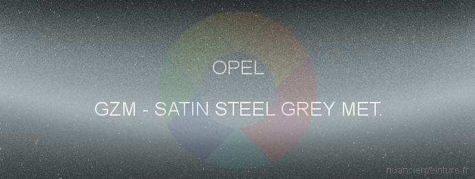 Peinture Opel GZM Satin Steel Grey Met.