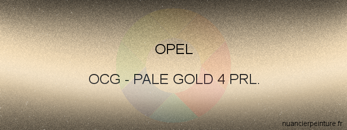 Peinture Opel OCG Pale Gold 4 Prl.