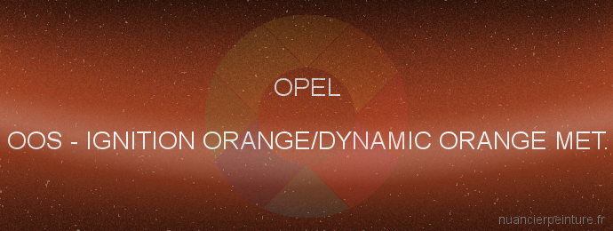 Peinture Opel OOS Ignition Orange/dynamic Orange Met.