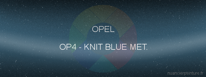 Peinture Opel OP4 Knit Blue Met.