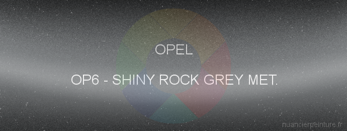 Peinture Opel OP6 Shiny Rock Grey Met.