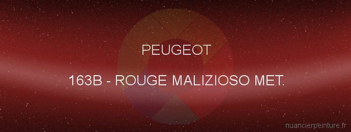 Peinture Peugeot 163B Rouge Malizioso Met.