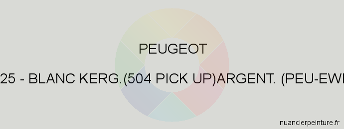 Peinture Peugeot 225 Blanc Kerg.(504 Pick Up)argent. (peu-ewr