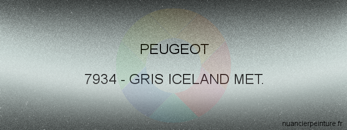 Peinture Peugeot 7934 Gris Iceland Met.