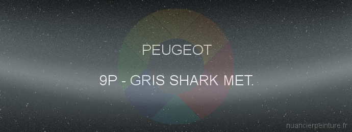 Peinture Peugeot 9P Gris Shark Met.