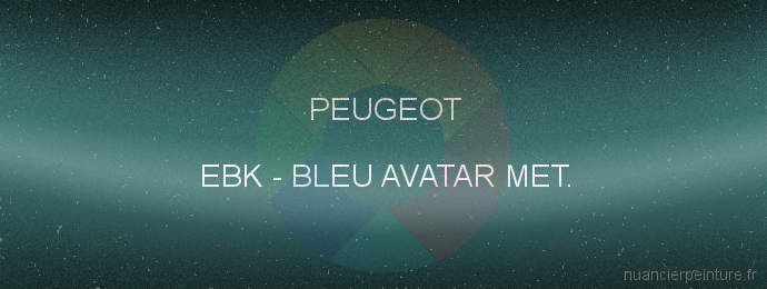 Peinture Peugeot EBK Bleu Avatar Met.