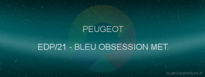 Peinture Peugeot EDP/21 Bleu Obsession Met.