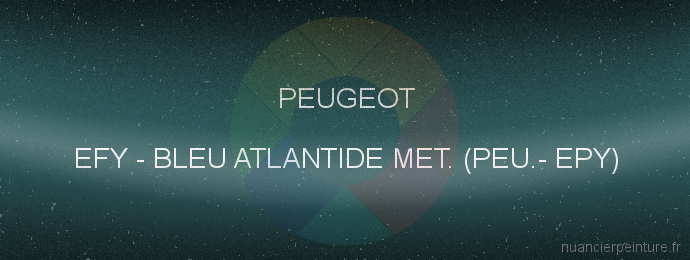 Peinture Peugeot EFY Bleu Atlantide Met. (peu.- Epy)