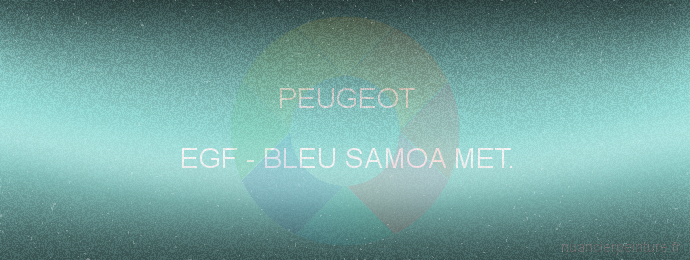 Peinture Peugeot EGF Bleu Samoa Met.