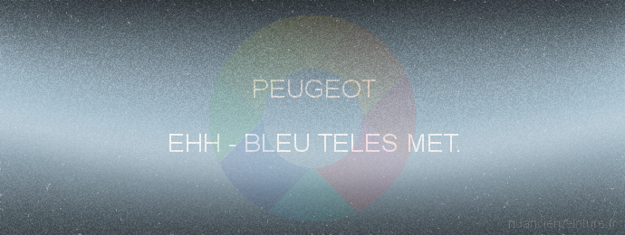 Peinture Peugeot EHH Bleu Teles Met.
