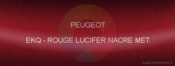 Peinture Peugeot EKQ Rouge Lucifer Nacre Met.
