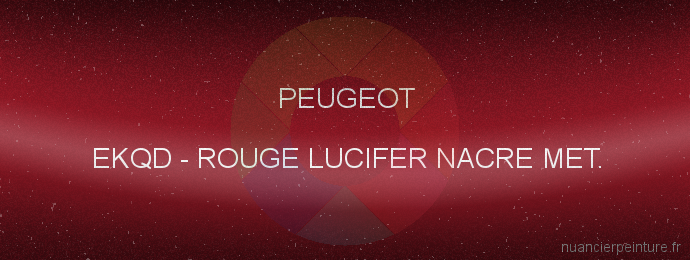 Peinture Peugeot EKQD Rouge Lucifer Nacre Met.