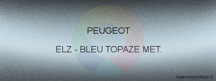 Peinture Peugeot ELZ Bleu Topaze Met.