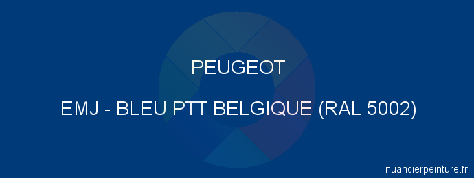 Peinture Peugeot EMJ Bleu Ptt Belgique (ral 5002)