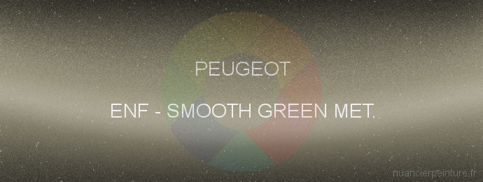 Peinture Peugeot ENF Smooth Green Met.