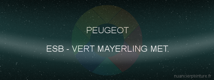 Peinture Peugeot ESB Vert Mayerling Met.