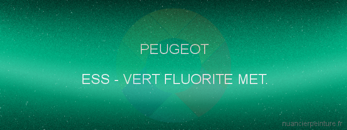 Peinture Peugeot ESS Vert Fluorite Met.