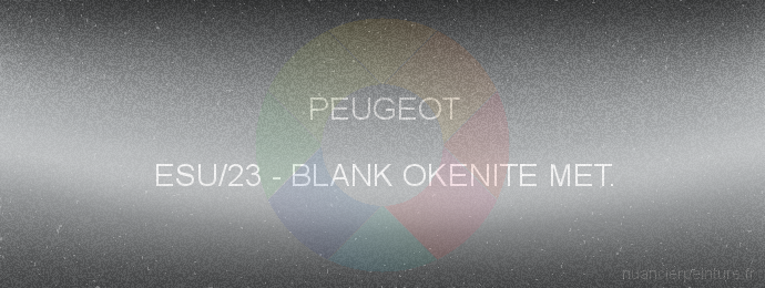 Peinture Peugeot ESU/23 Blanc Okenite Met.