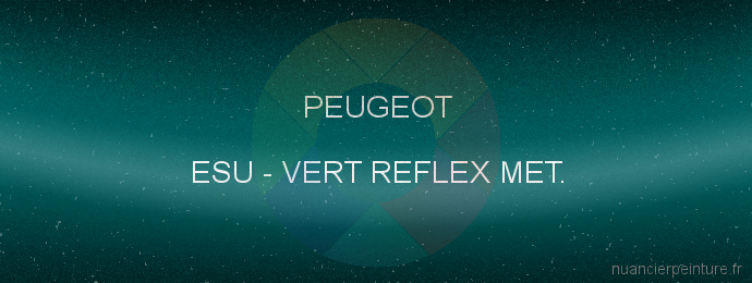 Peinture Peugeot ESU Vert Reflex Met.