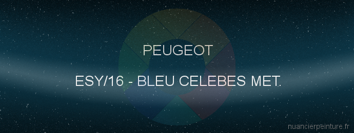Peinture Peugeot ESY/16 Bleu Celebes Met.