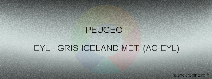 Peinture Peugeot EYL Gris Iceland Met. (ac-eyl)