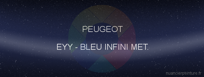Peinture Peugeot EYY Bleu Infini Met.