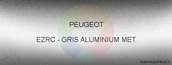 Peinture Peugeot EZRC Gris Aluminium Met.