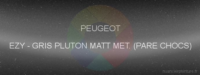 Peinture Peugeot EZY Gris Pluton Matt Met. (pare Chocs)