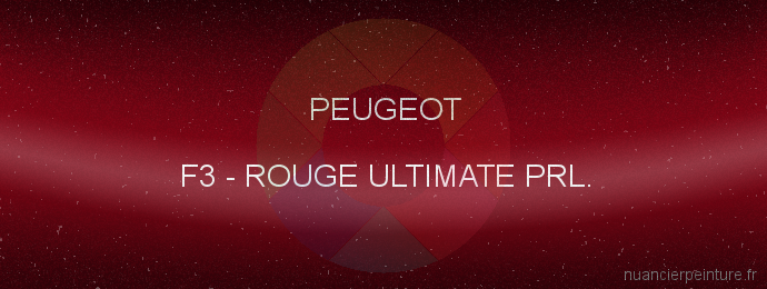 Peinture Peugeot F3 Rouge Ultimate Prl.