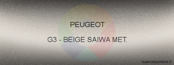 Peinture Peugeot G3 Beige Saiwa Met.