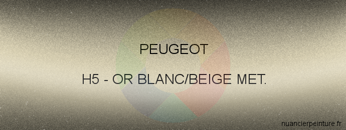 Peinture Peugeot H5 Or Blanc/beige Met.